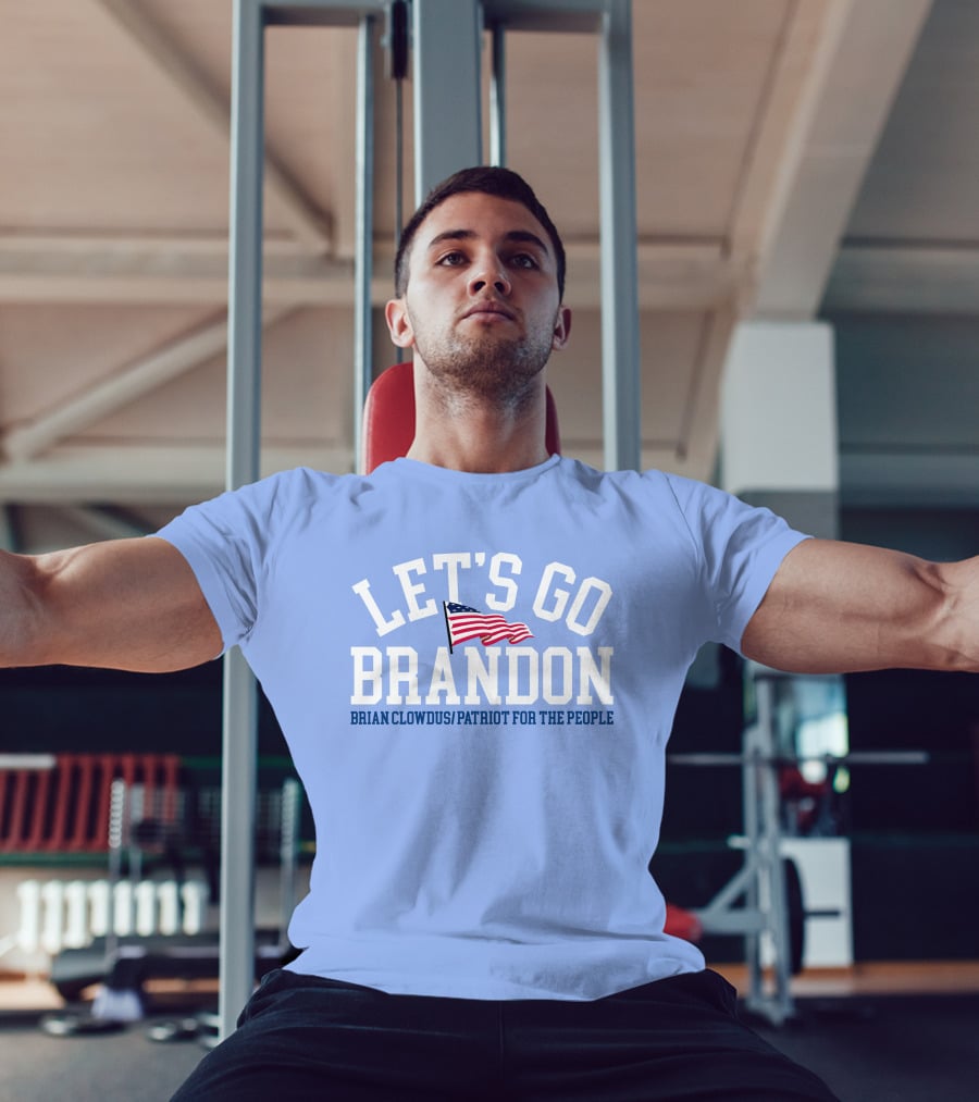 LET'S GO BRANDON Brian Clowdus Patriot For The People USA Flag T-Shirt