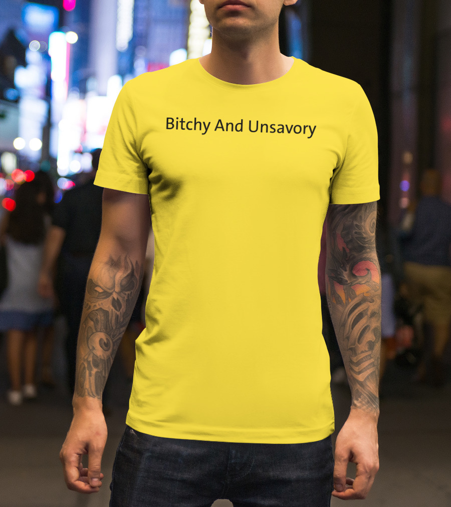 Bitchy And Unsavory Bold Yellow T-Shirt