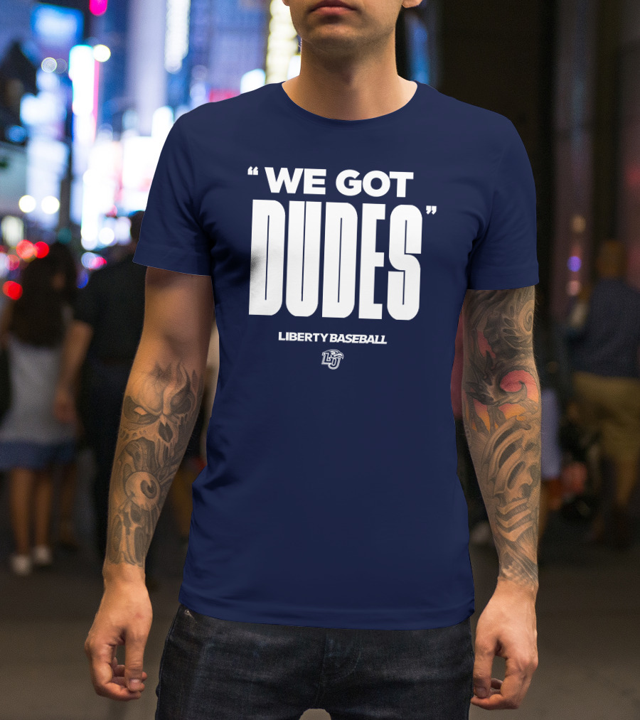 We Got Dudes Liberty Baseball LU T-Shirt