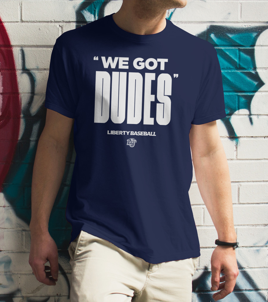 We Got Dudes Liberty Baseball LU T-Shirt
