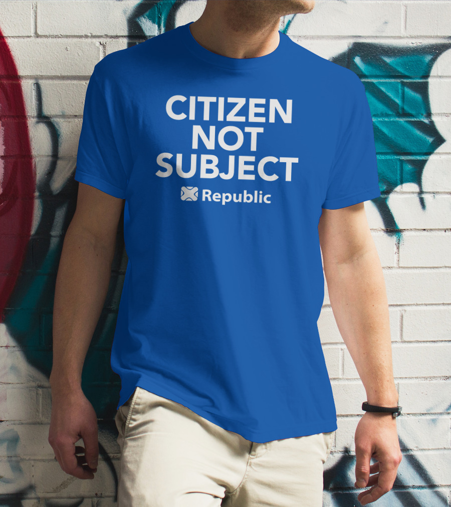 Citizen Not Subject Republic Campaign Movement T-Shirt