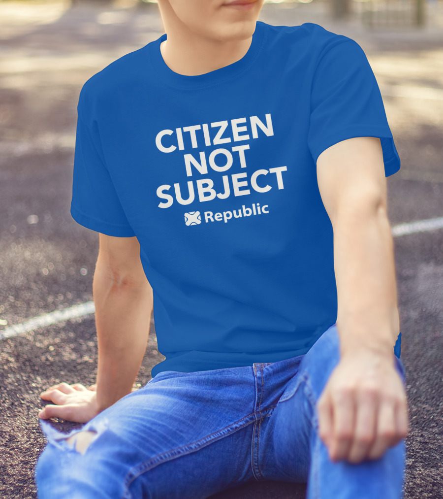 Citizen Not Subject Republic Campaign Movement T-Shirt