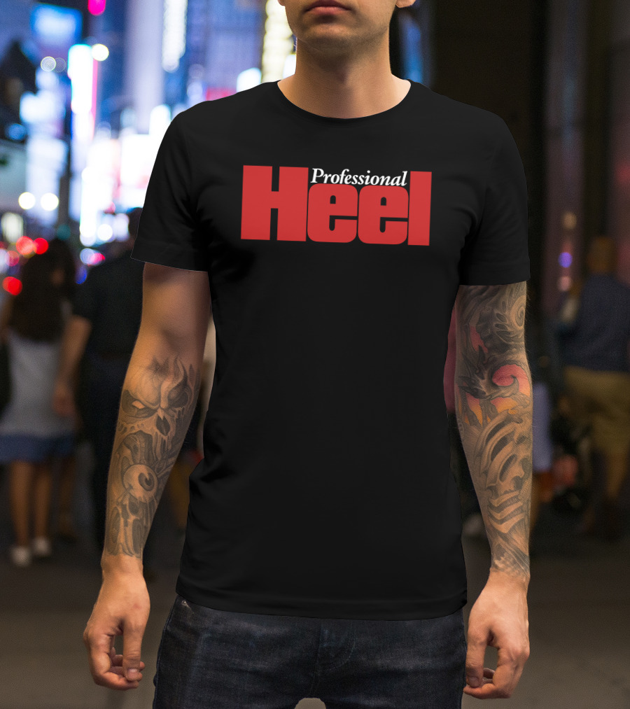 Professional Heel Wrestling T-Shirt