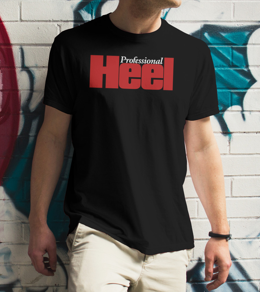 Professional Heel Wrestling T-Shirt