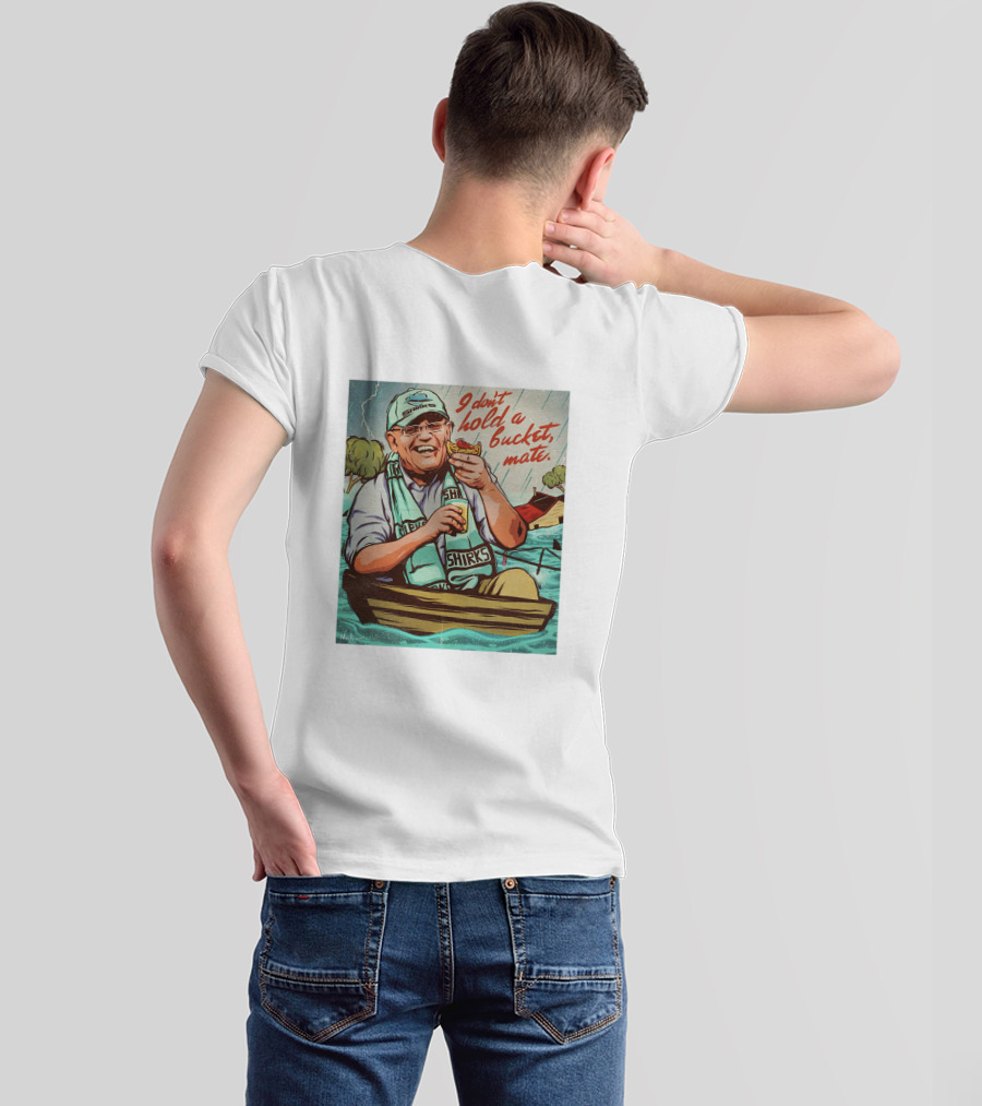 I Don't Hold A Bucket Mate SHIRKS Boat Flooding Scene T-Shirt