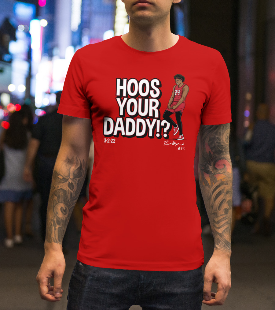 Hoos Your Daddy Ron Harper 3-2-22 #24 T-Shirt