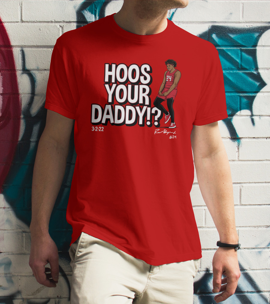 Hoos Your Daddy Ron Harper 3-2-22 #24 T-Shirt
