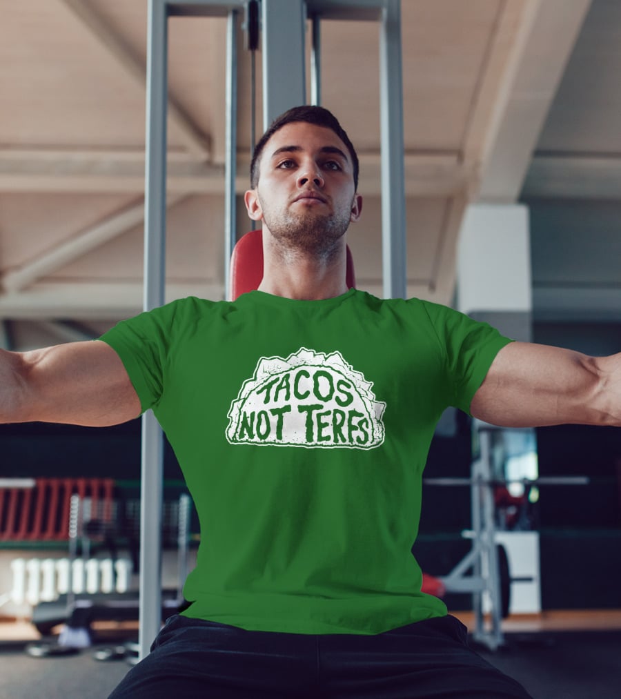 Tacos Not Terfs By Guest Artists Fish Outta Water Films T-Shirt