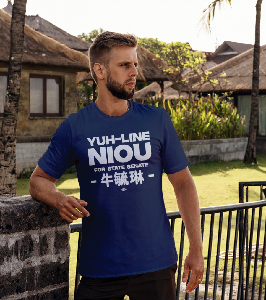 Yuh-Line Niou For State Senate T-Shirt
