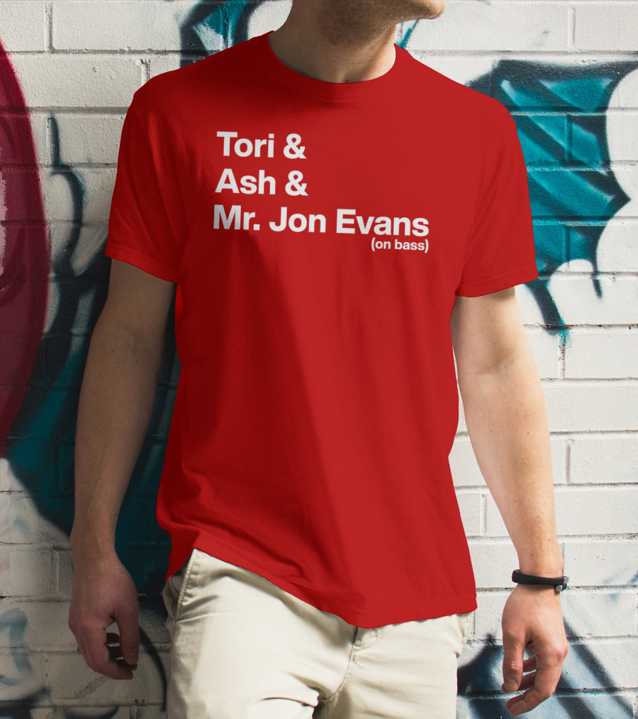 Tori And Ash And Mr. Jon Evans (On Bass) T-Shirt