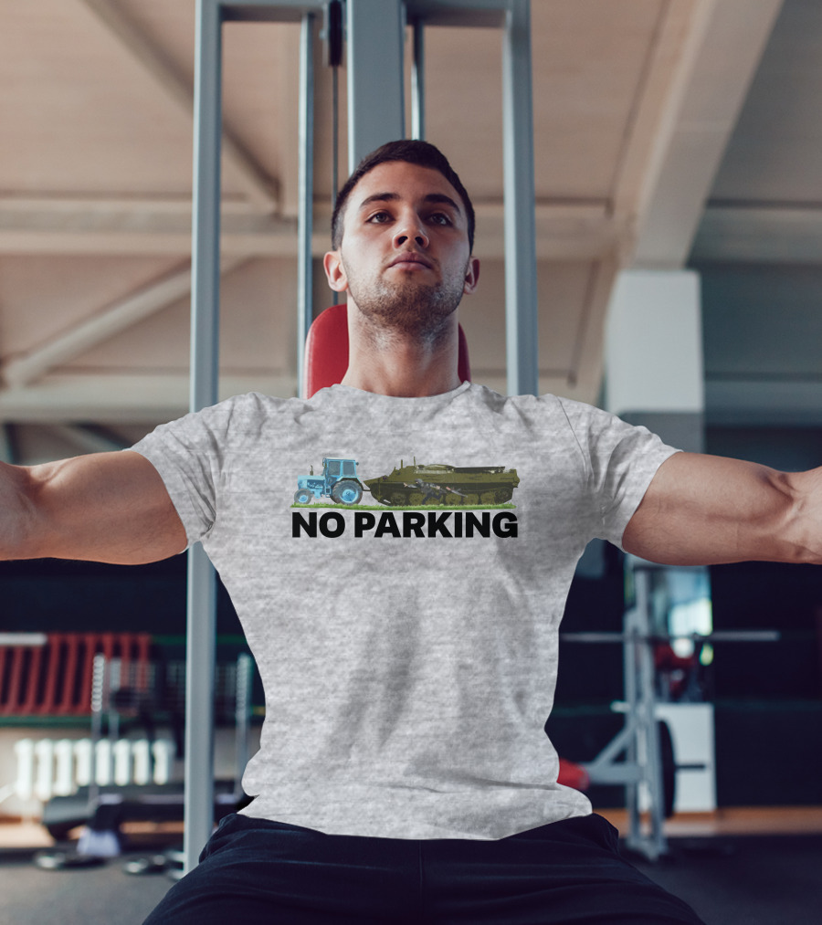 No Parking Blue Tractor Towing Russian Tank T-Shirt