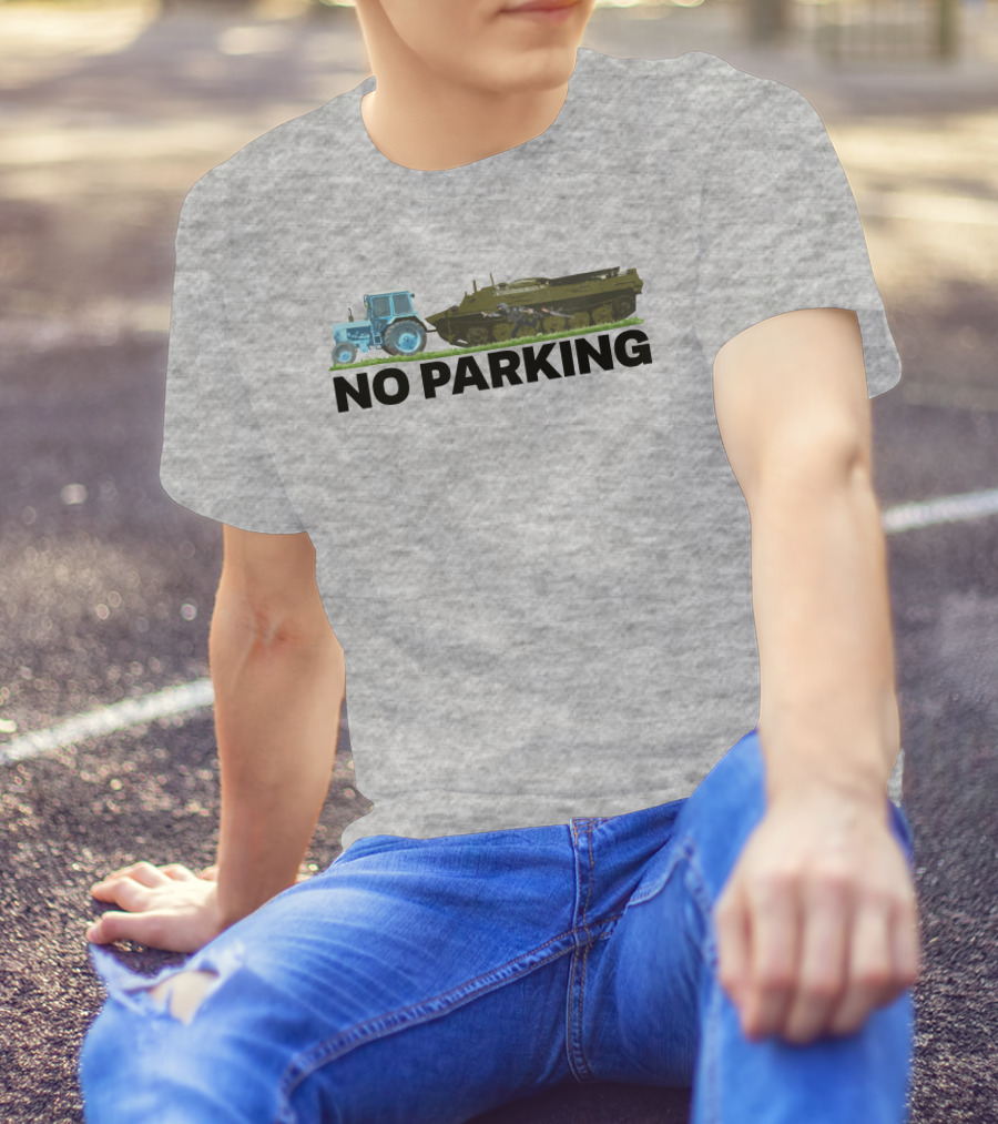 No Parking Blue Tractor Towing Russian Tank T-Shirt