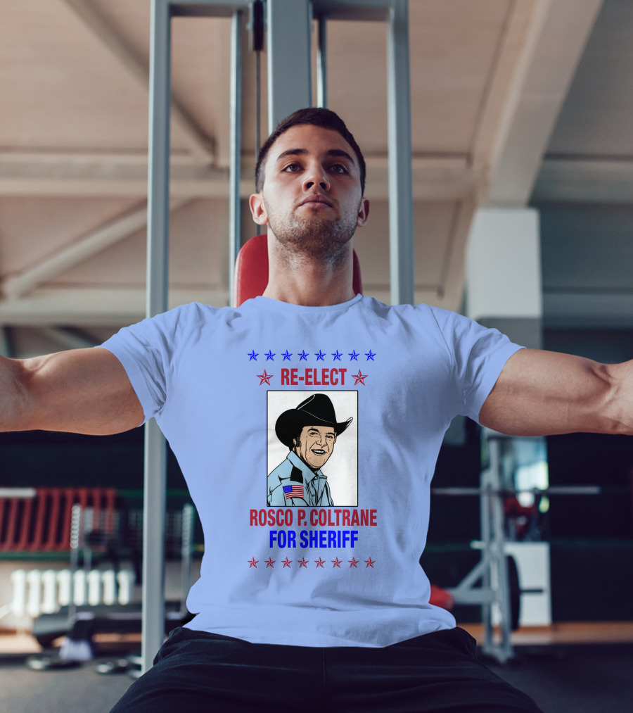 Re-Elect Rosco P. Coltrane For Sheriff Star-Spangled Campaign T-Shirt