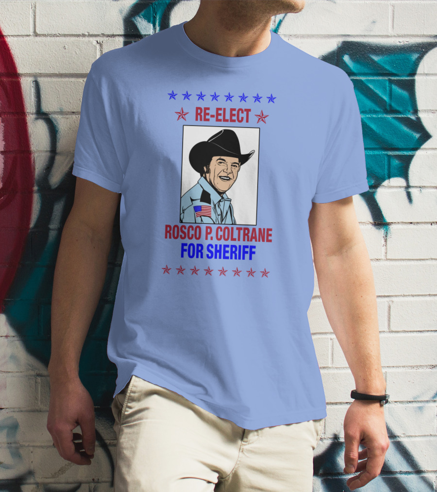 Re-Elect Rosco P. Coltrane For Sheriff Star-Spangled Campaign T-Shirt