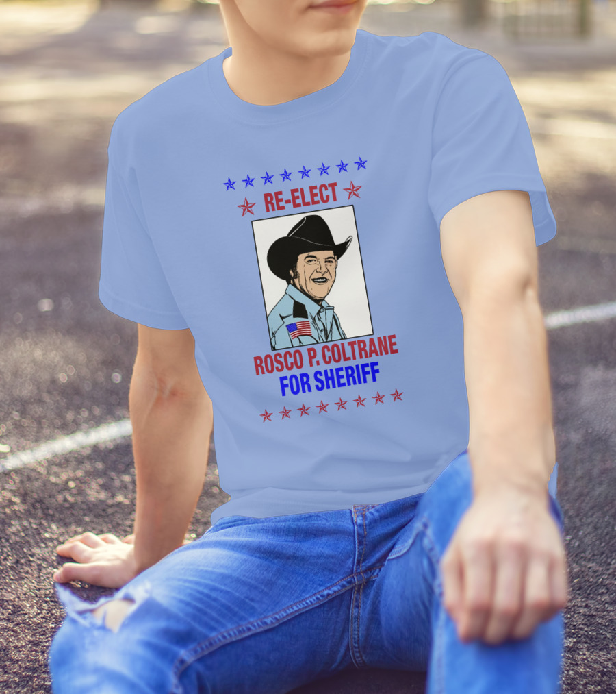 Re-Elect Rosco P. Coltrane For Sheriff Star-Spangled Campaign T-Shirt
