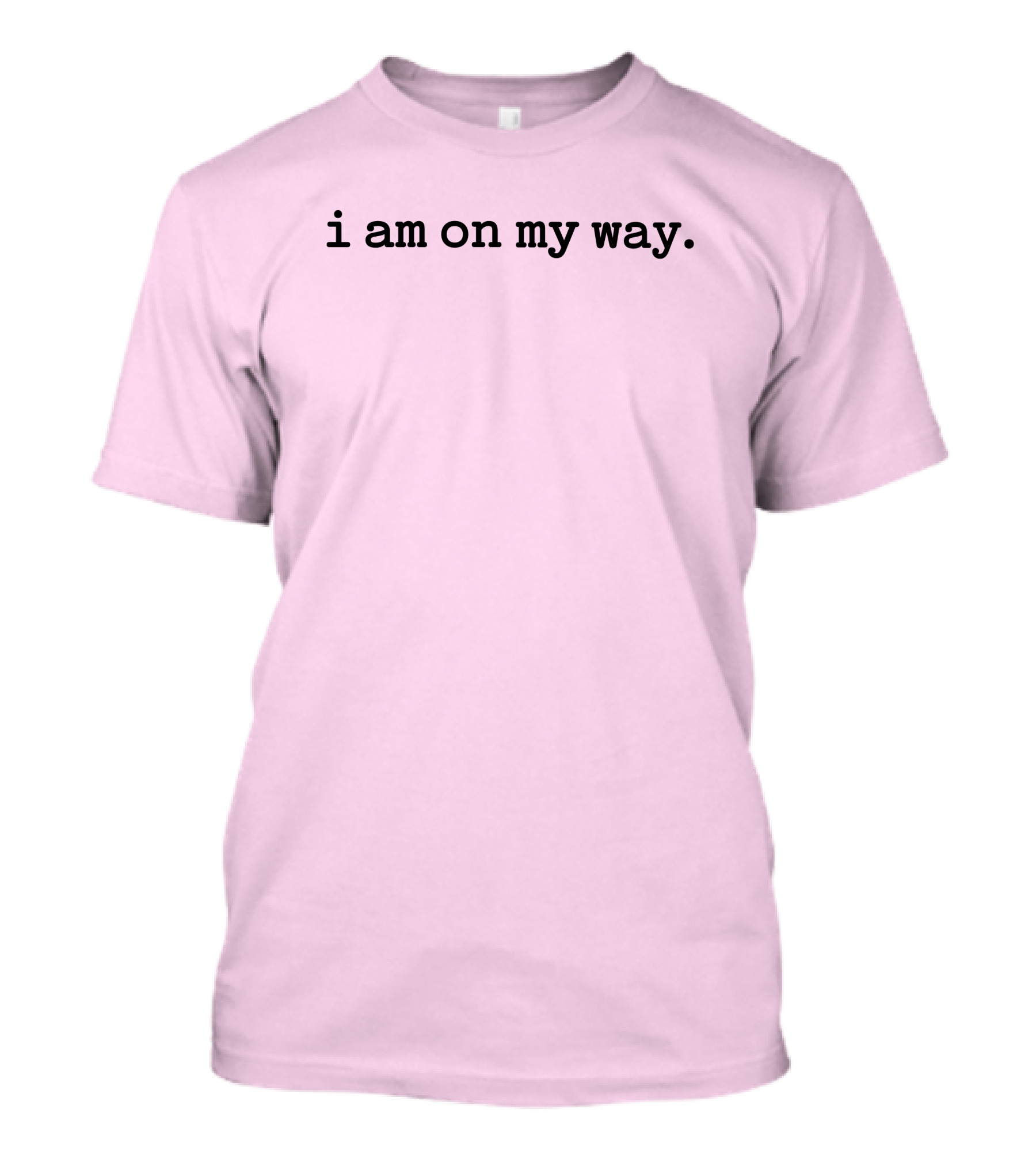 I Am On My Way Minimalist Pink Background T-Shirt