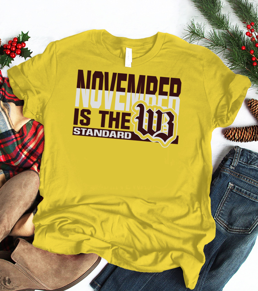 November Is The Standard WB T-Shirt