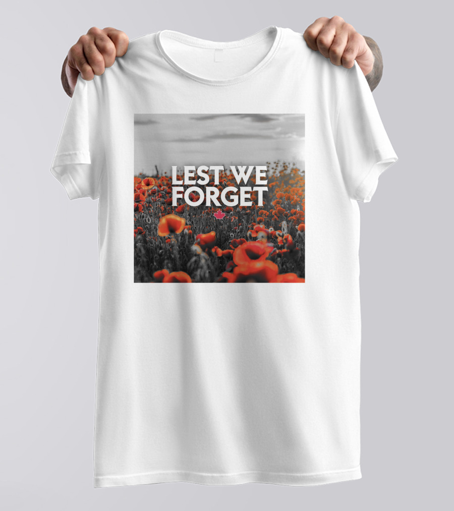 LEST WE FORGET CANADA POPPY FIELD REMEMBRANCE DAY T-Shirt