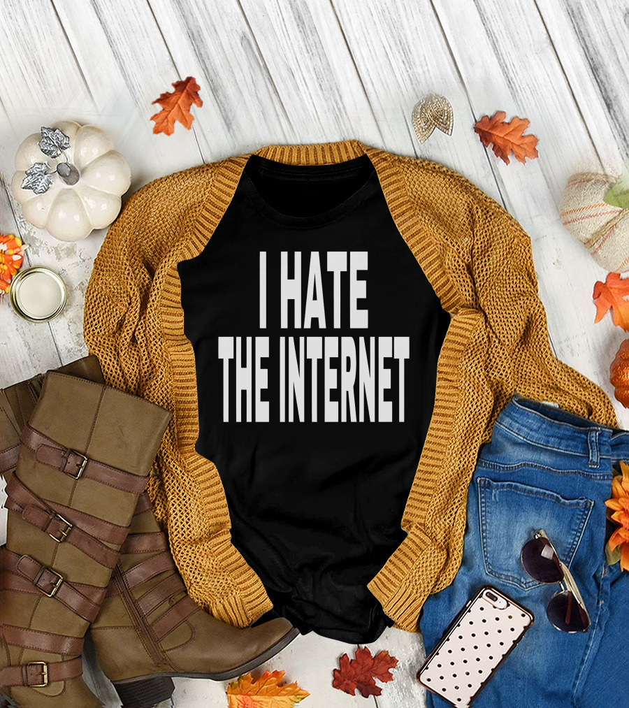 Idk Gallery I Hate The Internet T-Shirt