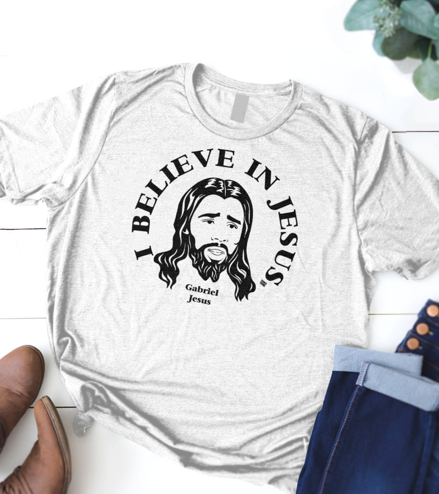 I Believe In Jesus Gabriel Jesus T-Shirt