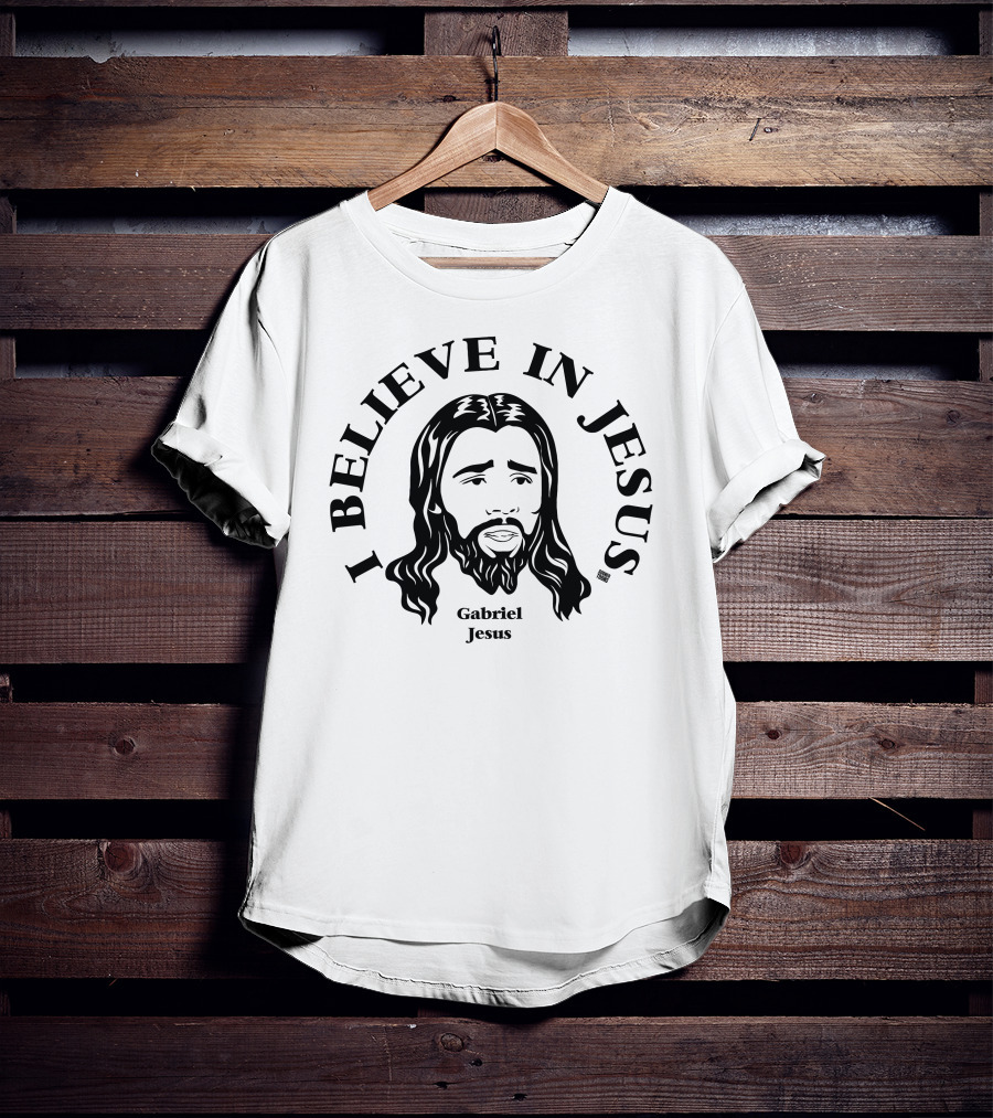 I Believe In Jesus Gabriel Jesus T-Shirt