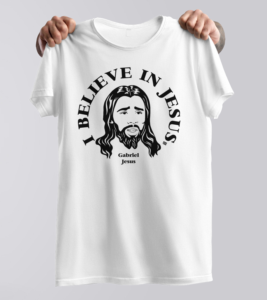 I Believe In Jesus Gabriel Jesus T-Shirt