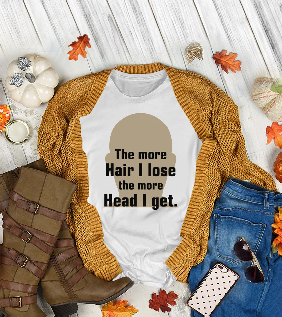 The More Hair I Lose The More Head I Get Bald Joke T-Shirt