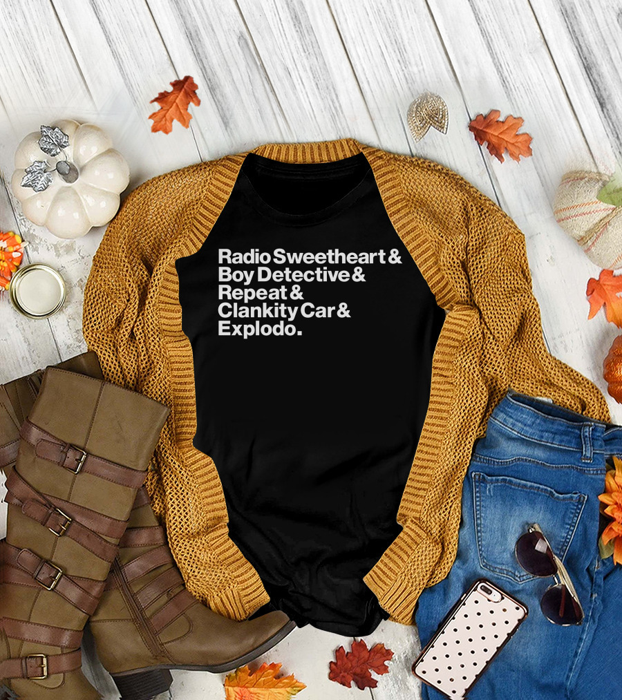 Maximum Fun Store Radio Sweetheart Boy Detective Repeat Clankity Car Explodo T-Shirt