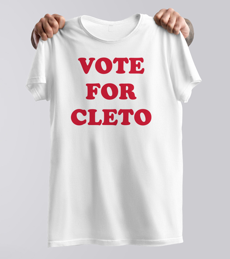 Vote For Cleto T-Shirt