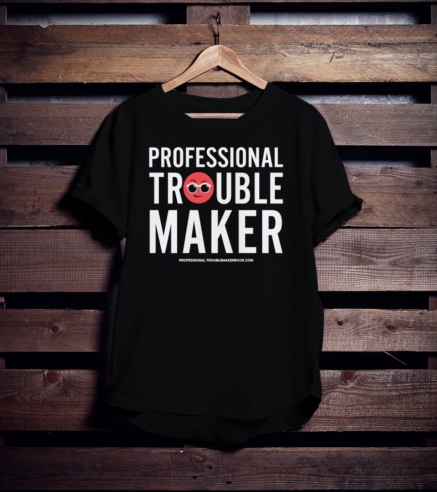 PROFESSIONAL TROUBLEMAKER RED SMILING FACE GOOFY EXPRESSION PROFESSIONALTROUBLEMAKERBOOK.COM T-Shirt