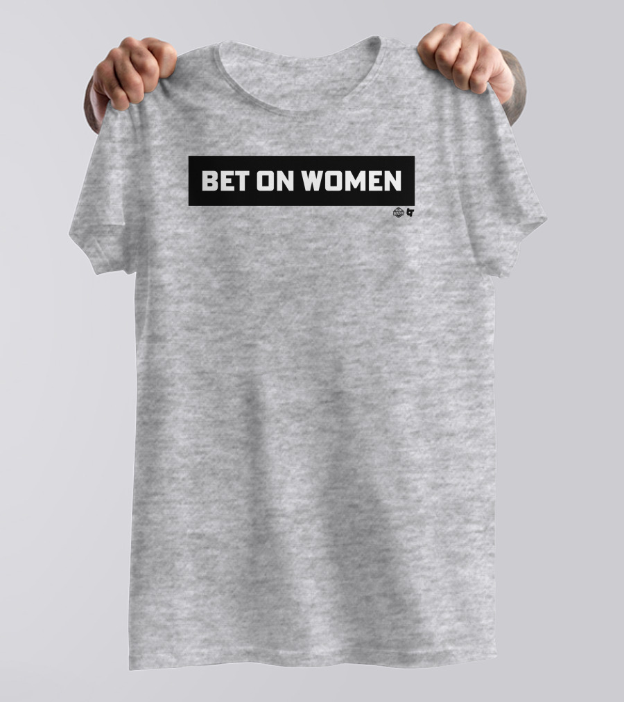Bet On Women WNBA 2.0 T-Shirt