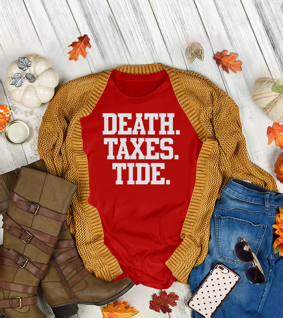 Death Taxes Tide Tide Fans T-Shirt