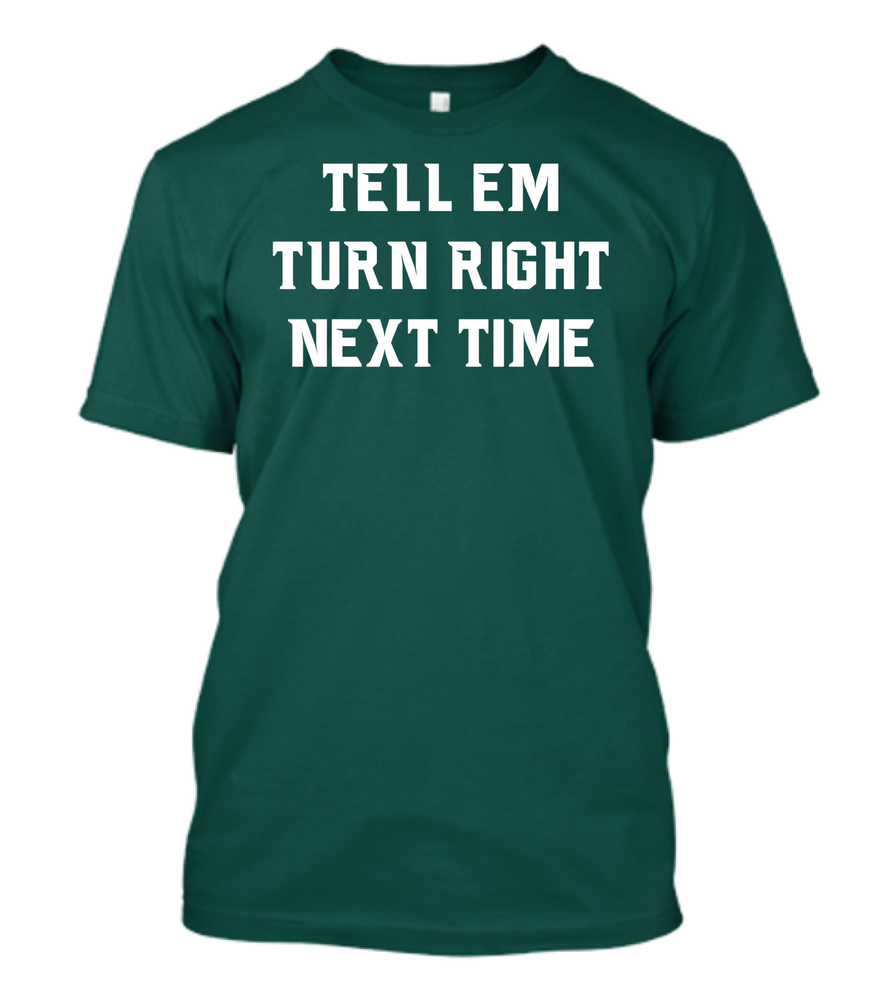 Michigan State Spartans Baseball Tell Em Turn Right Next Time T-Shirt