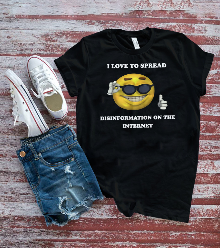 I Love To Spread Disinformation On The Internet Smiling Emoji With Sunglasses Thumbs Up T-Shirt
