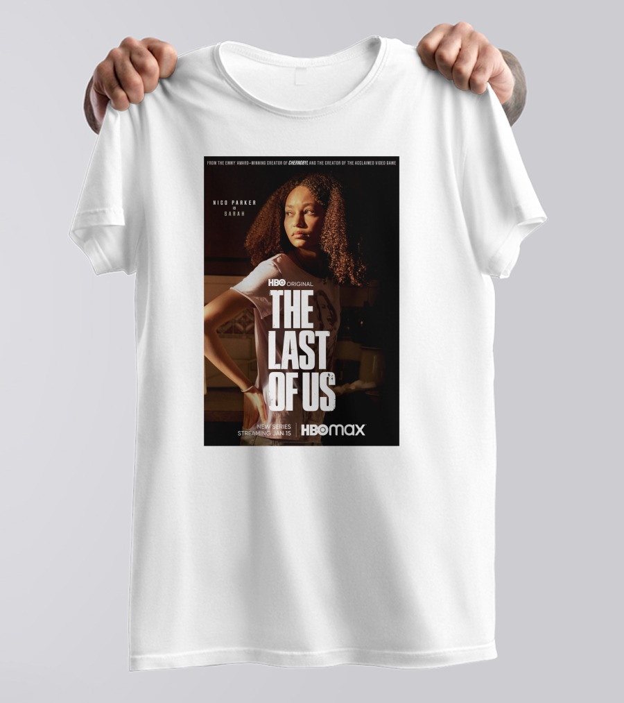 HBO Original The Last Of Us Nico Parker Sarah New Series Streaming Jan 15 HBO Max T-Shirt