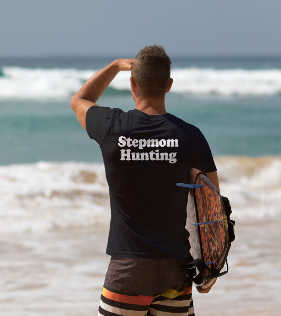 Stepmom Hunting Phrase Text T-Shirt