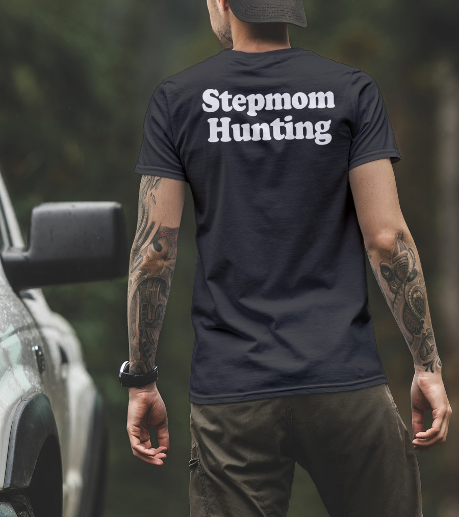 Stepmom Hunting Phrase Text T-Shirt