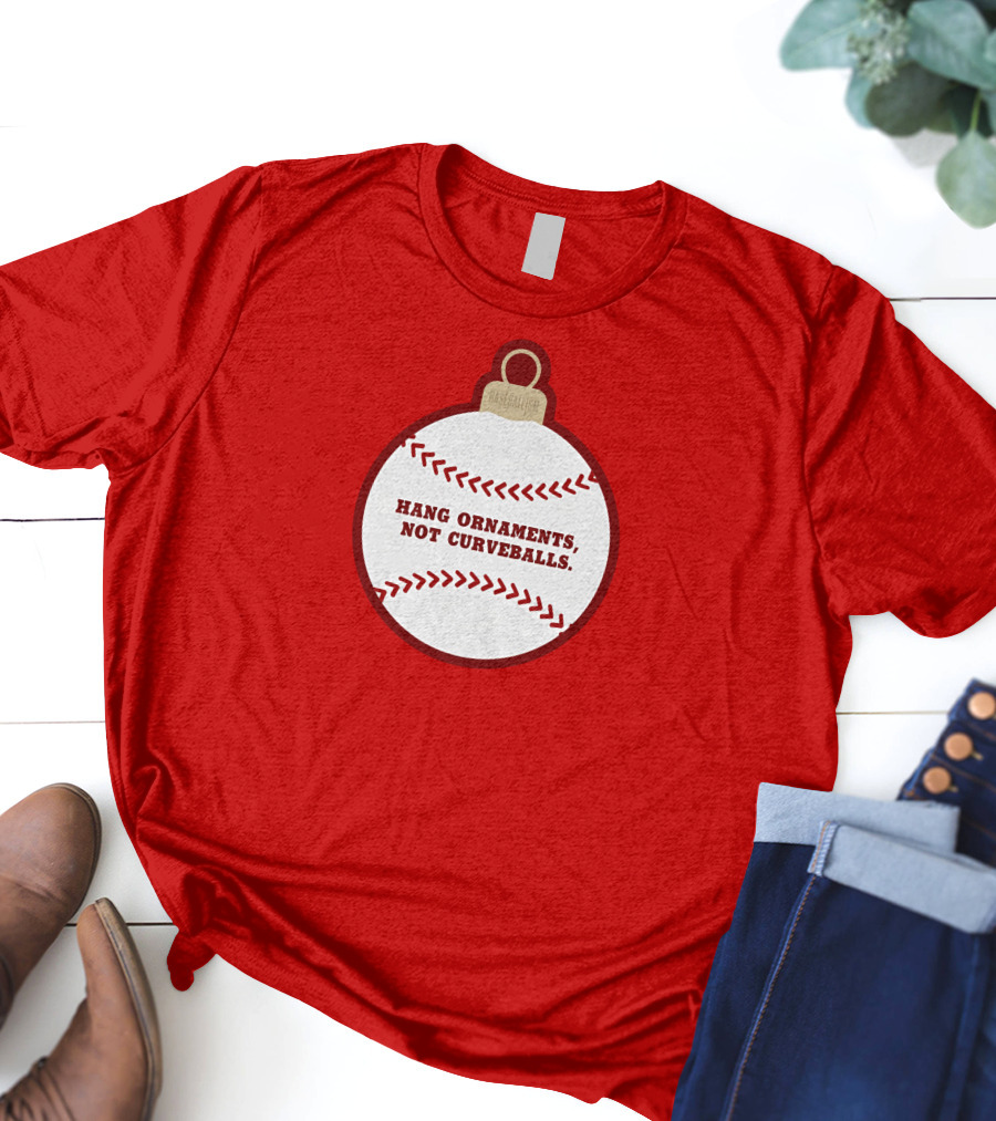 Hang Ornaments Not Curveballs Baseballism Baseball T-Shirt