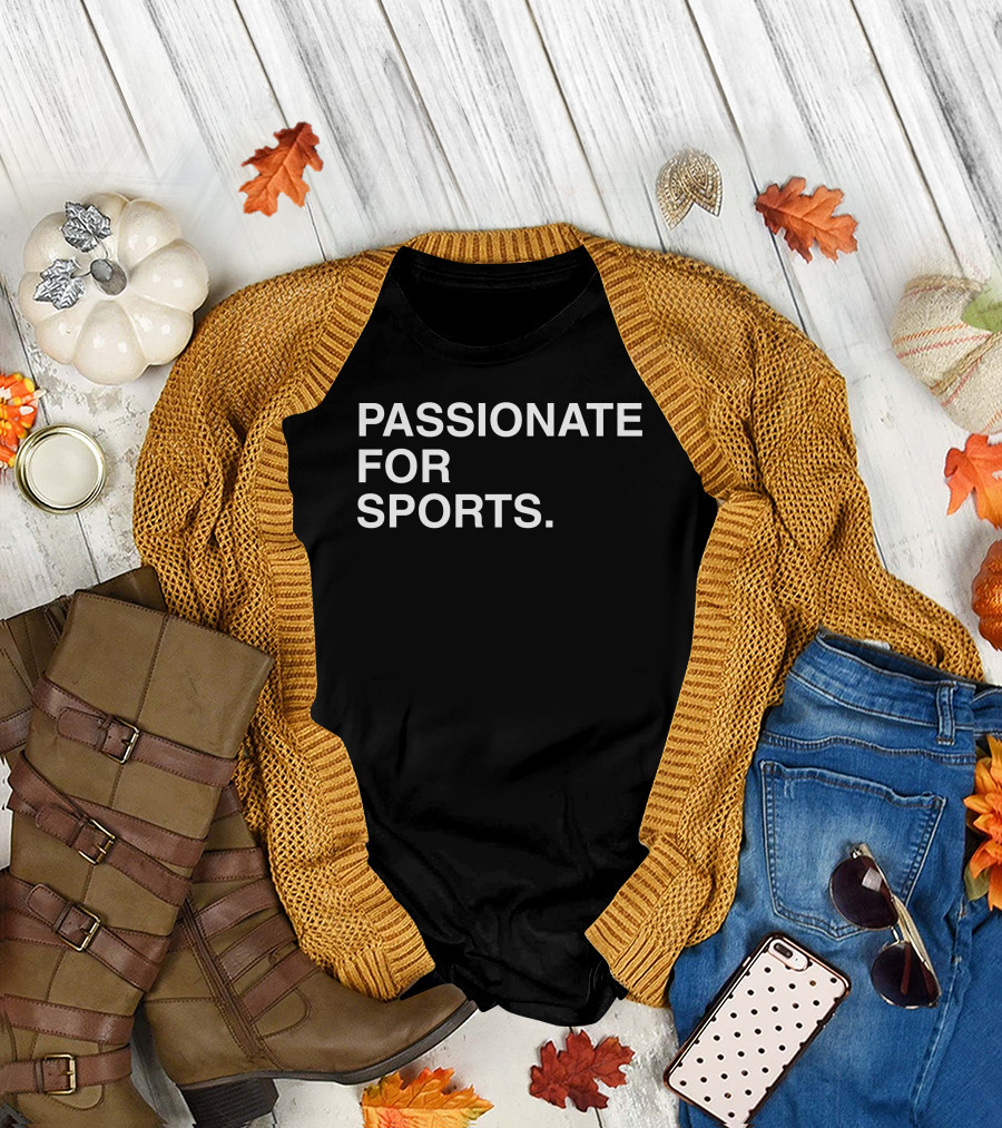 Passionate For Sports T-Shirt
