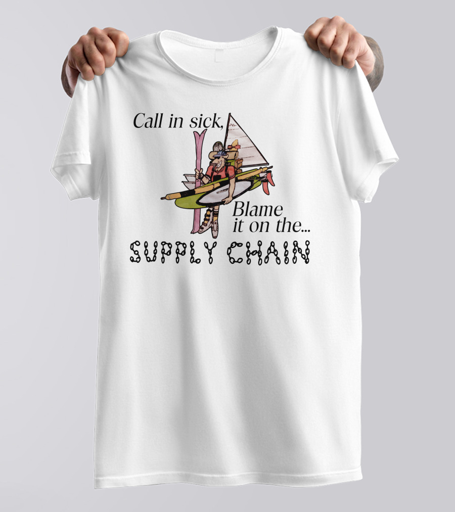 Call In Sick Blame It On The Supply Chain Funny Cartoon Boat Adventure T-Shirt