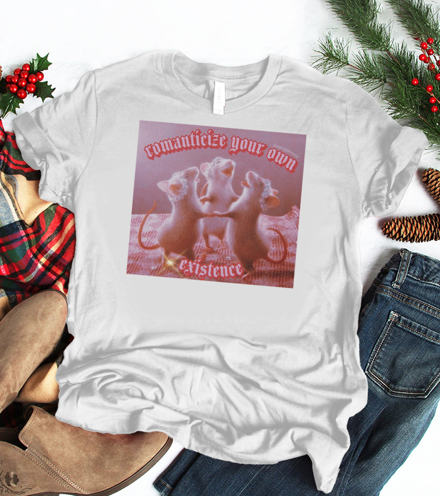Romanticize Your Own Existence Rats T-Shirt