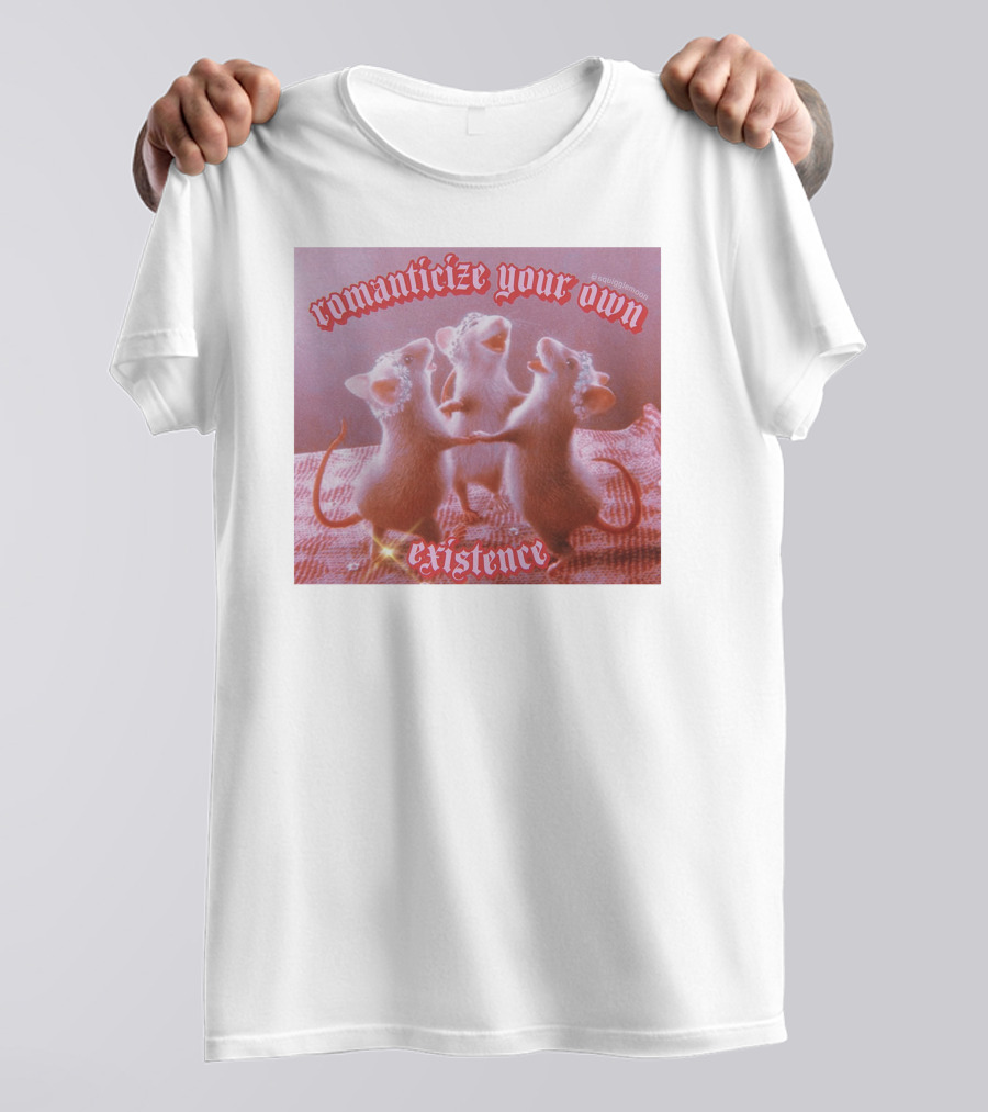 Romanticize Your Own Existence Rats T-Shirt