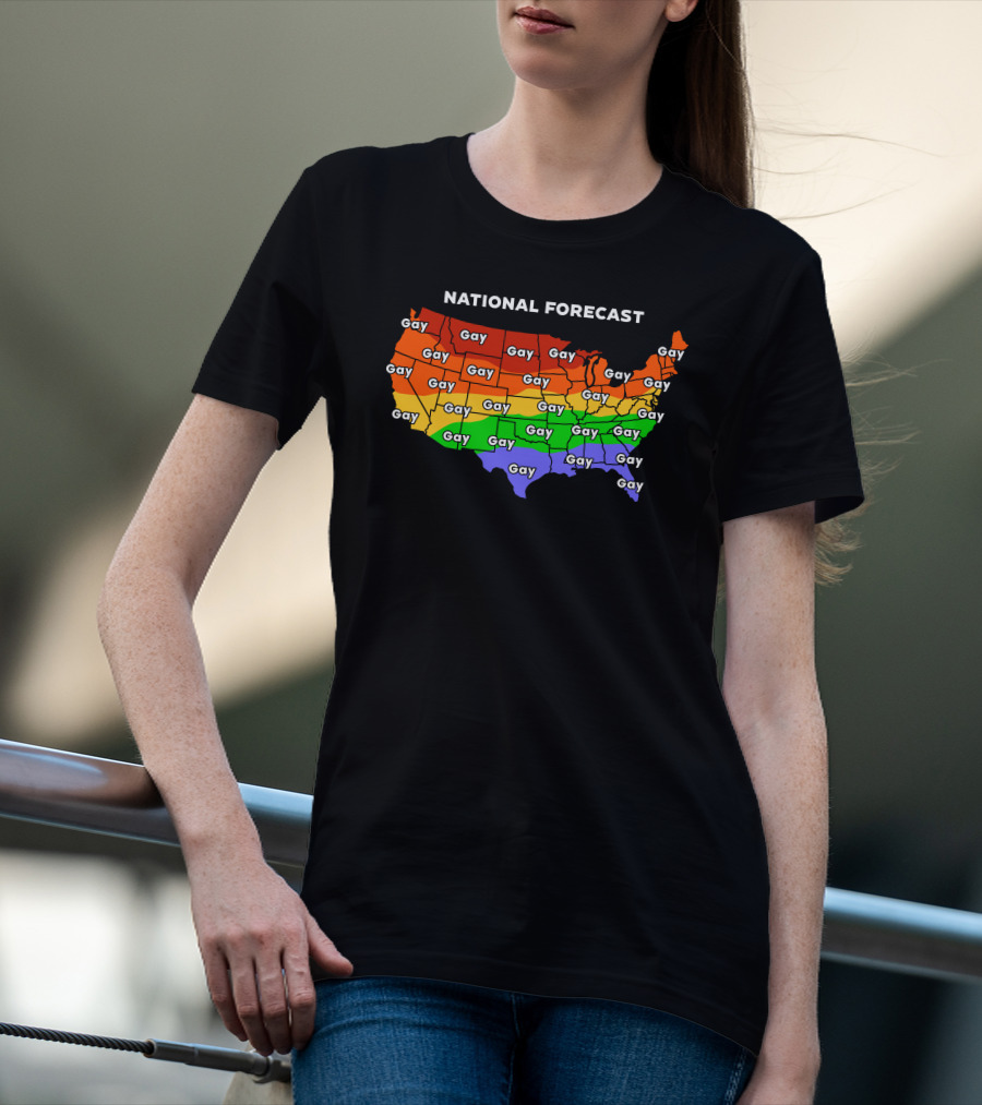 National Forecast Gay Map Shirts That Go Hard T-Shirt