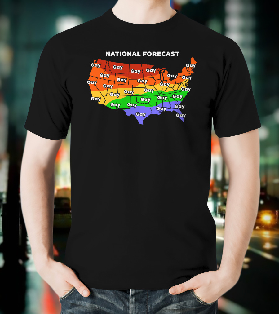 National Forecast Gay Map Shirts That Go Hard T-Shirt