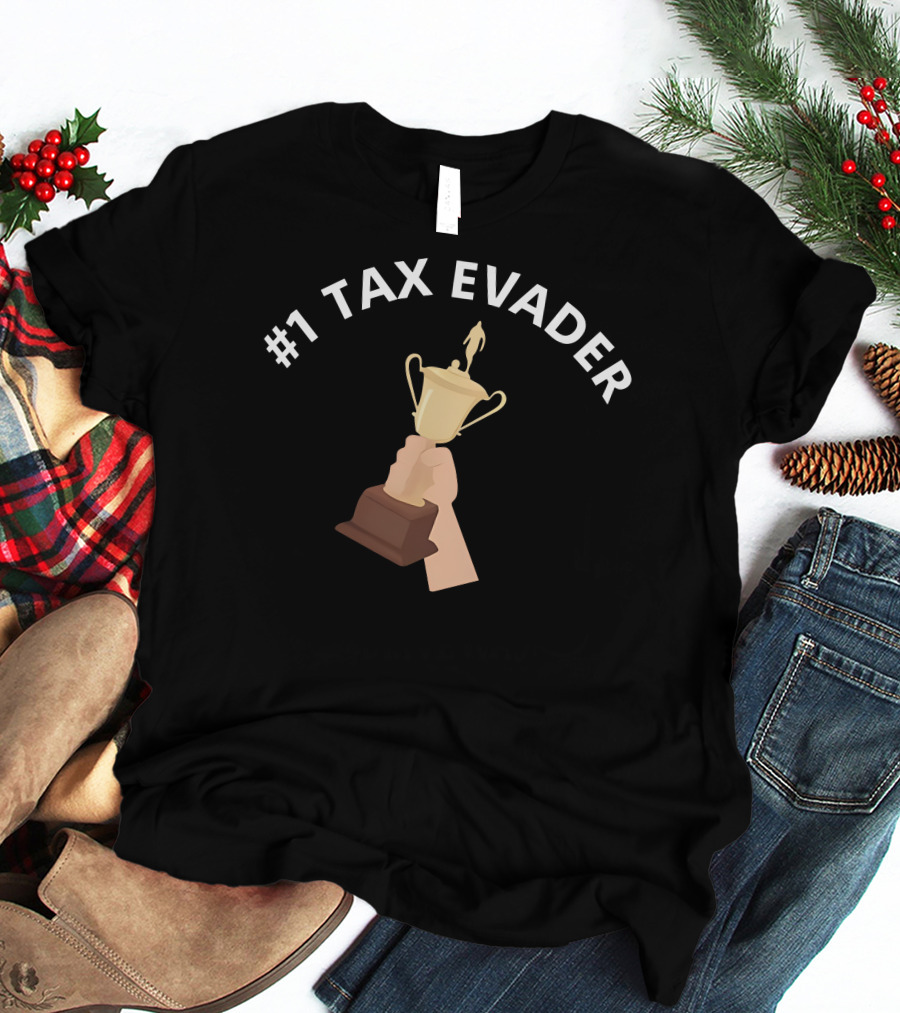 1 Tax Evader Trophy Hand T-Shirt