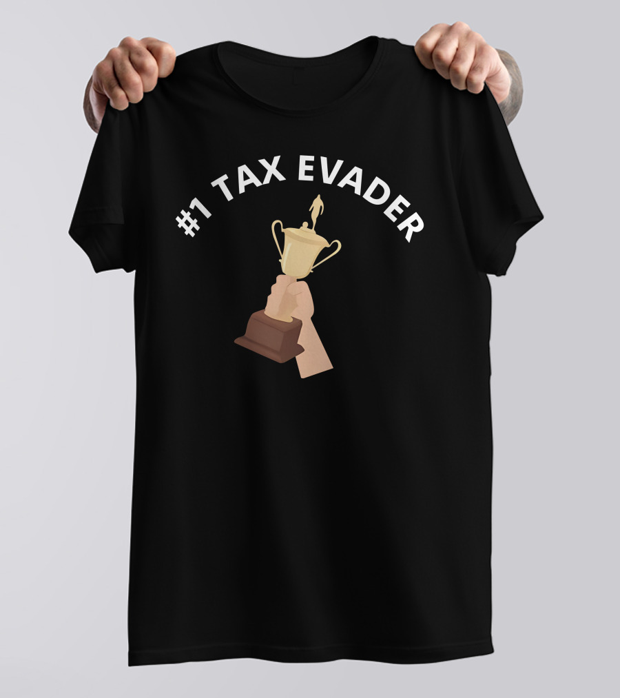1 Tax Evader Trophy Hand T-Shirt