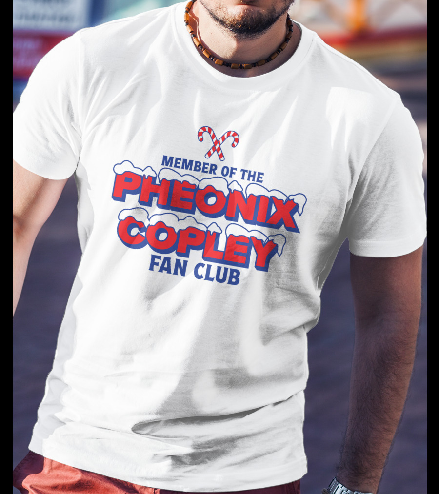 Member Of The Pheonix Copley Fan Club Candy Cane Snow T-Shirt