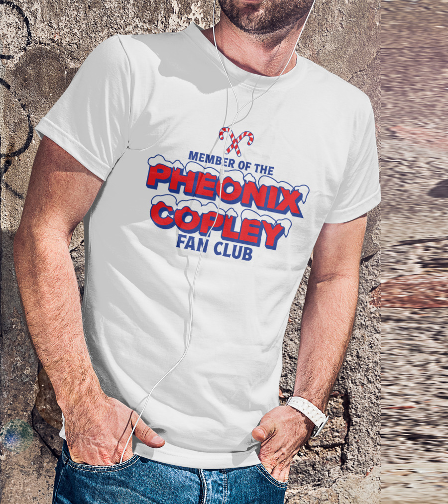 Member Of The Pheonix Copley Fan Club Candy Cane Snow T-Shirt