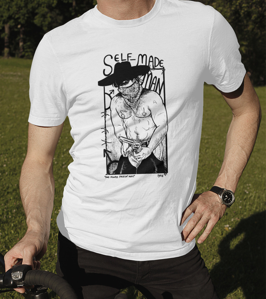 Self-Made Man 1996 And Always Packin Heat Cowboy Bandit T-Shirt