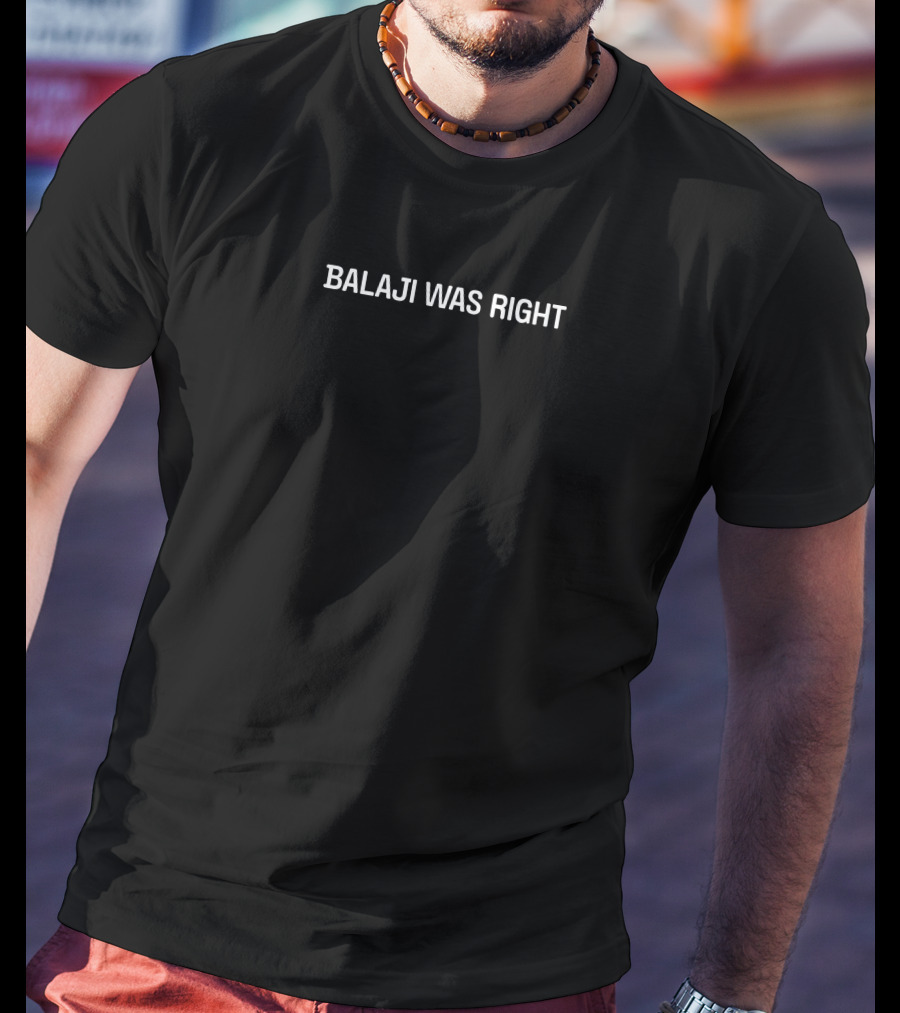 Jack Butcher Balaji Was Right T-Shirt